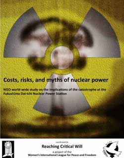 Costs, risks, and myths of nuclear power: NGO world-wide study on the implications of the catastrophe at the Fukushima Dai-ichi Nuclear Power Station