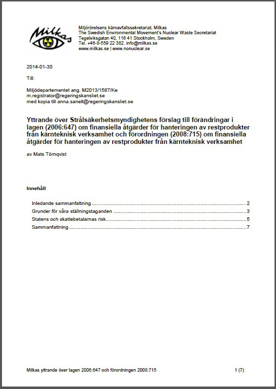 Yttrande över Strålsäkerhetsmyndighetens förslag till förändringar i lagen (2006:647) om finansiella åtgärder för hanteringen av restprodukter från kärnteknisk verksamhet och förordningen (2008:715) om finansiella åtgärder för hanteringen av restprodukter från kärnteknisk verksamhet