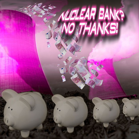 Nuclear Banks? No Thanks! Nuclear Banks? No Thanks!